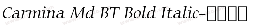 Carmina Md BT Bold Italic字体转换